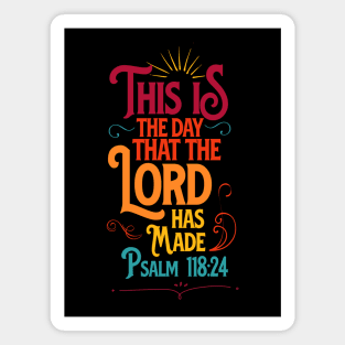 This is the day that the LORD has made, from Psalm 118:24, retro colors text Magnet